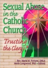Sexual Abuse in the Catholic Church : Trusting the Clergy? - Book