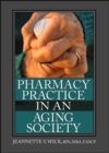 Pharmacy Practice in an Aging Society - Book
