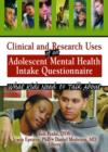 Clinical and Research Uses of an Adolescent Mental Health Intake Questionnaire : What Kids Need to Talk About - Book