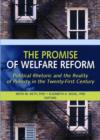 The Promise of Welfare Reform : Political Rhetoric and the Reality of Poverty in the Twenty-First Century - Book