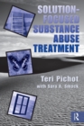 Solution-Focused Substance Abuse Treatment - Book