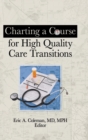 Charting a Course for High Quality Care Transitions - Book