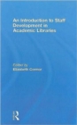 An Introduction To Staff Development In Academic Libraries - Book