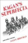 Kagan's Superfecta : And Other Stories - Book