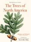 The Trees of North America : Michaux and Redoute's American Masterpiece - Book