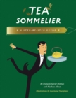 Tea Sommelier : A Step-by-Step Guide - Book