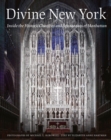 Divine New York : Inside the Historic Churches and Synagogues of Manhattan - Book