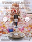 The Unqualified Hostess : I do it my way so you can too! - Book