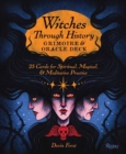 Witches Through History: Grimoire and Oracle Deck : 25 Cards for Spiritual, Magical & Meditative Practice - Book