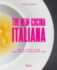 New Cucina Italiana : What to Eat, What to Cook, and Who to Know in Italian Cuisine Today - Book