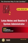 Lotus Notes and Domino 6 System Administrator Exam Cram 2 (Exam Cram 620, 621, 622) - Book