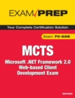 MCTS 70-528 Exam Prep : Microsoft .NET Framework 2.0 Web-based Client Development Exam - Book
