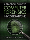 Practical Guide to Computer Forensics Investigations, A - Book