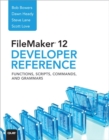 FileMaker 12 Developers Reference : Functions, Scripts, Commands, and Grammars - Book