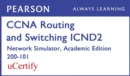 CCNA R&S ICND2 200-101 Network Simulator Academic Edition Pearson uCertify Labs Student Access Card - Book