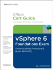 vSphere 6 Foundations Exam Official Cert Guide (Exam #2V0-620) : VMware Certified Professional 6 - Book