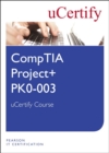 CompTIA Project+ PK0-003 uCertify Course Student Access Card - Book
