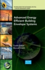 Advanced Energy Efficient Building Envelope Systems - Book