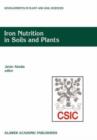 Iron Nutrition in Soils and Plants : Proceedings - Book