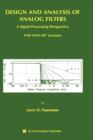 Design and Analysis of Analog Filters : A Signal Processing Perspective - Book