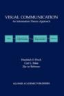 Visual Communication : An Information Theory Approach - Book