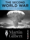 The Second World War : A Complete History - eBook