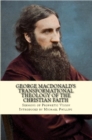George MacDonald's Transformational Theology of the Christian Faith : Sermons of Prophetic Vision - eBook