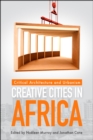 Creative Cities in Africa : Critical Architecture and Urbanism - Book