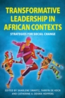 Transformative Leadership in African Contexts : Strategies for Social Change - Book