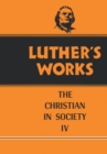 Luther's Works, Volume 47 : Christian in Society IV - Book