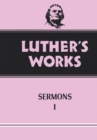 Luther's Works, Volume 51 : Sermons 1 - Book