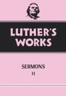 Luther's Works, Volume 52 : Sermons 2 - Book