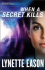 When a Secret Kills - A Novel - Book
