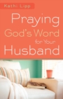 Praying God`s Word for Your Husband - Book