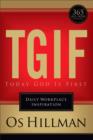 TGIF: Today God Is First : Daily Workplace Inspiration - Book