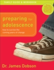 Preparing for Adolescence Family Guide and Workb - How to Survive the Coming Years of Change - Book