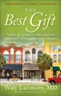 The Best Gift - Tales of a Small-Town Doctor Learning Life`s Greatest Lessons - Book