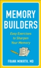 Memory Builders : Easy Exercises to Sharpen Your Memory - Book