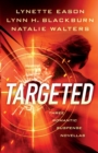 Targeted - Three Romantic Suspense Novellas - Book