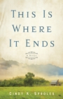 This Is Where It Ends - A Novel - Book