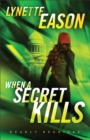 When a Secret Kills - A Novel - Book