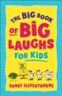 The Big Book of Big Laughs for Kids - Book