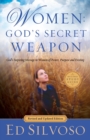 Women: God`s Secret Weapon – God`s Inspiring Message to Women of Power, Purpose and Destiny - Book