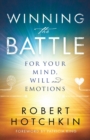 Winning the Battle for Your Mind, Will and Emotions - Book