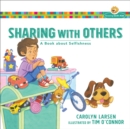 Sharing with Others : A Book about Selfishness - Book