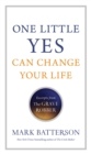 One Little Yes Can Change Your Life : Excerpts from the Grave Robber - Book