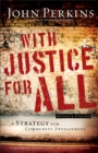 With Justice for All - A Strategy for Community Development - Book