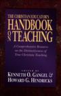 The Christian Educator`s Handbook on Teaching - Book