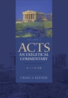 Acts: An Exegetical Commentary – 3:1–14:28 - Book