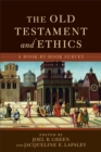 The Old Testament and Ethics - A Book-by-Book Survey - Book